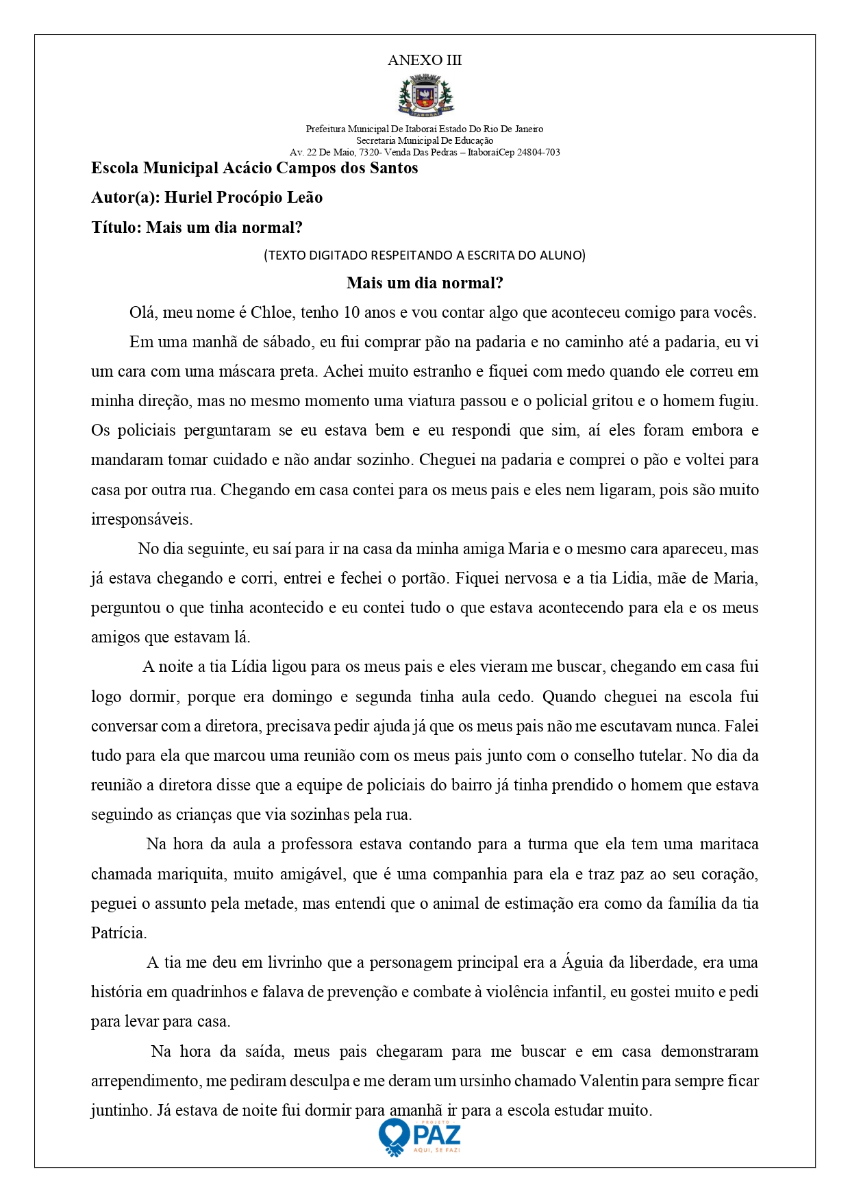 Arte Paz Agente Que Faz por João Pedro
