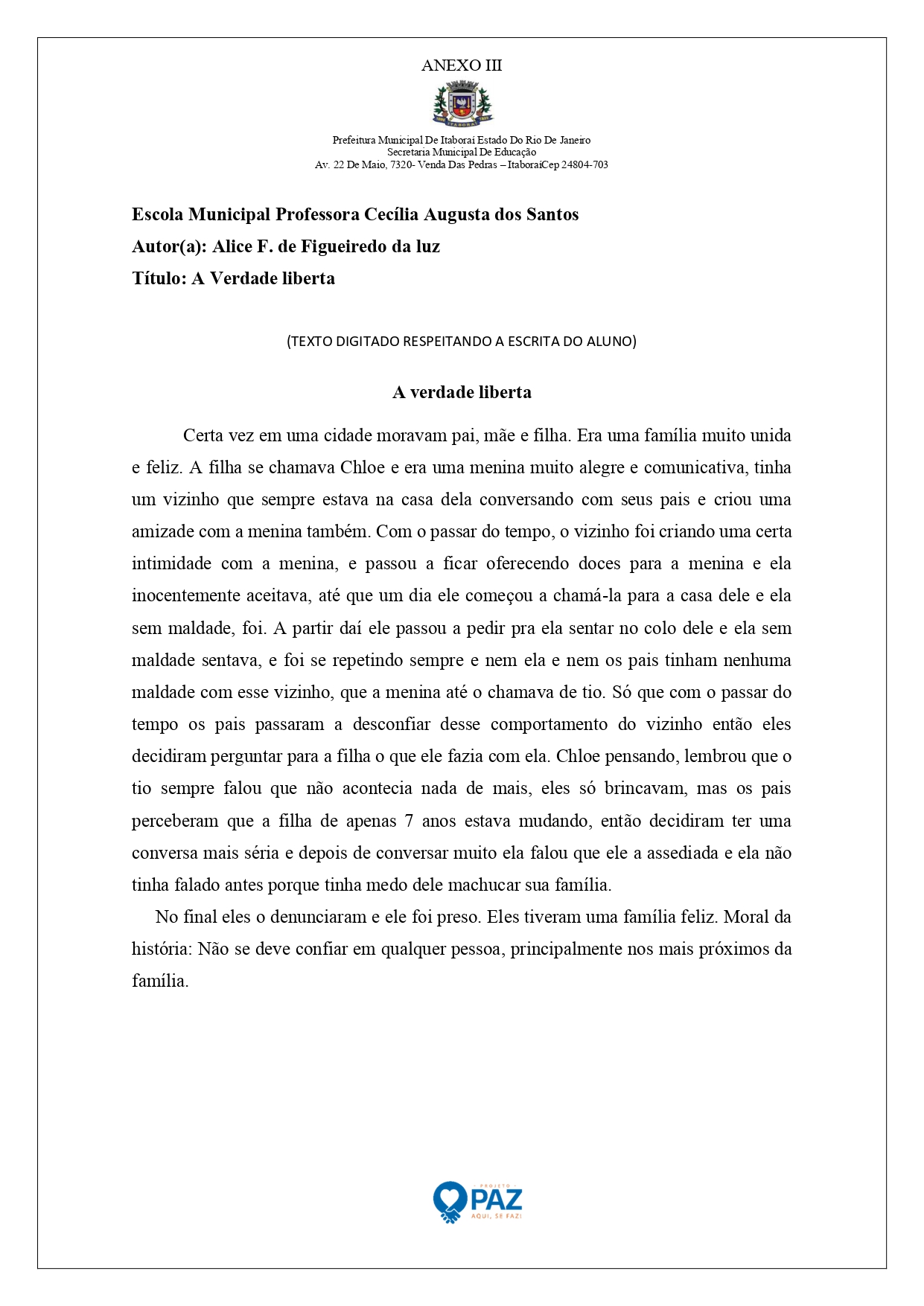 Arte Paz Agente Faz por João Pedro