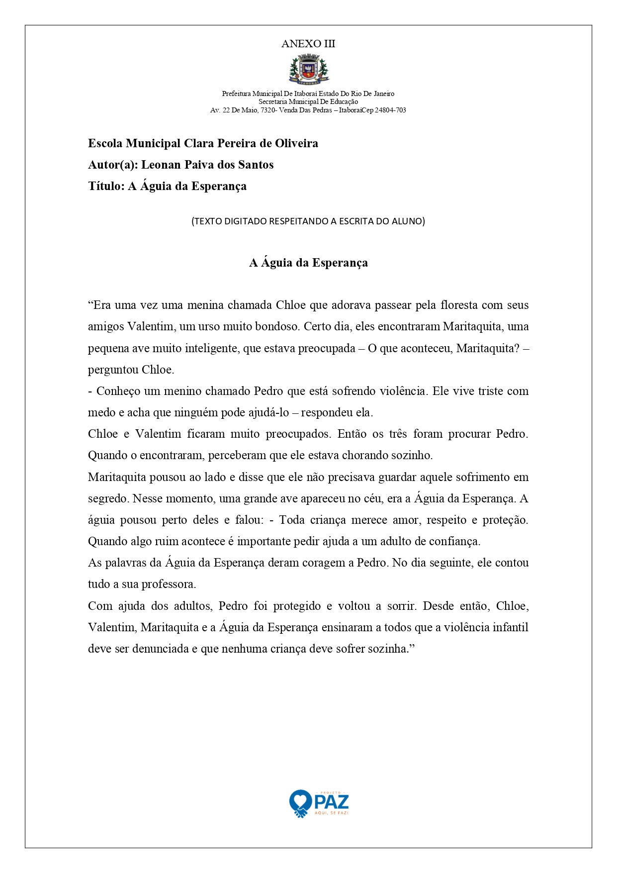 Arte Paz Agente Faz por João Pedro