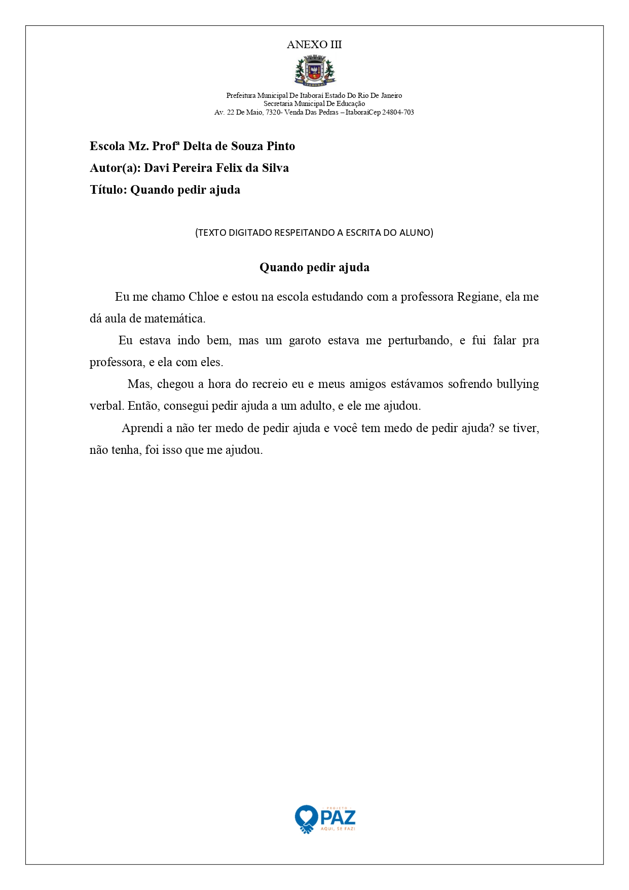 Arte Paz Agente Faz por João Pedro