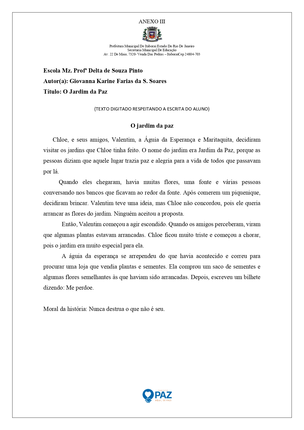 Arte Paz Agente Faz por João Pedro