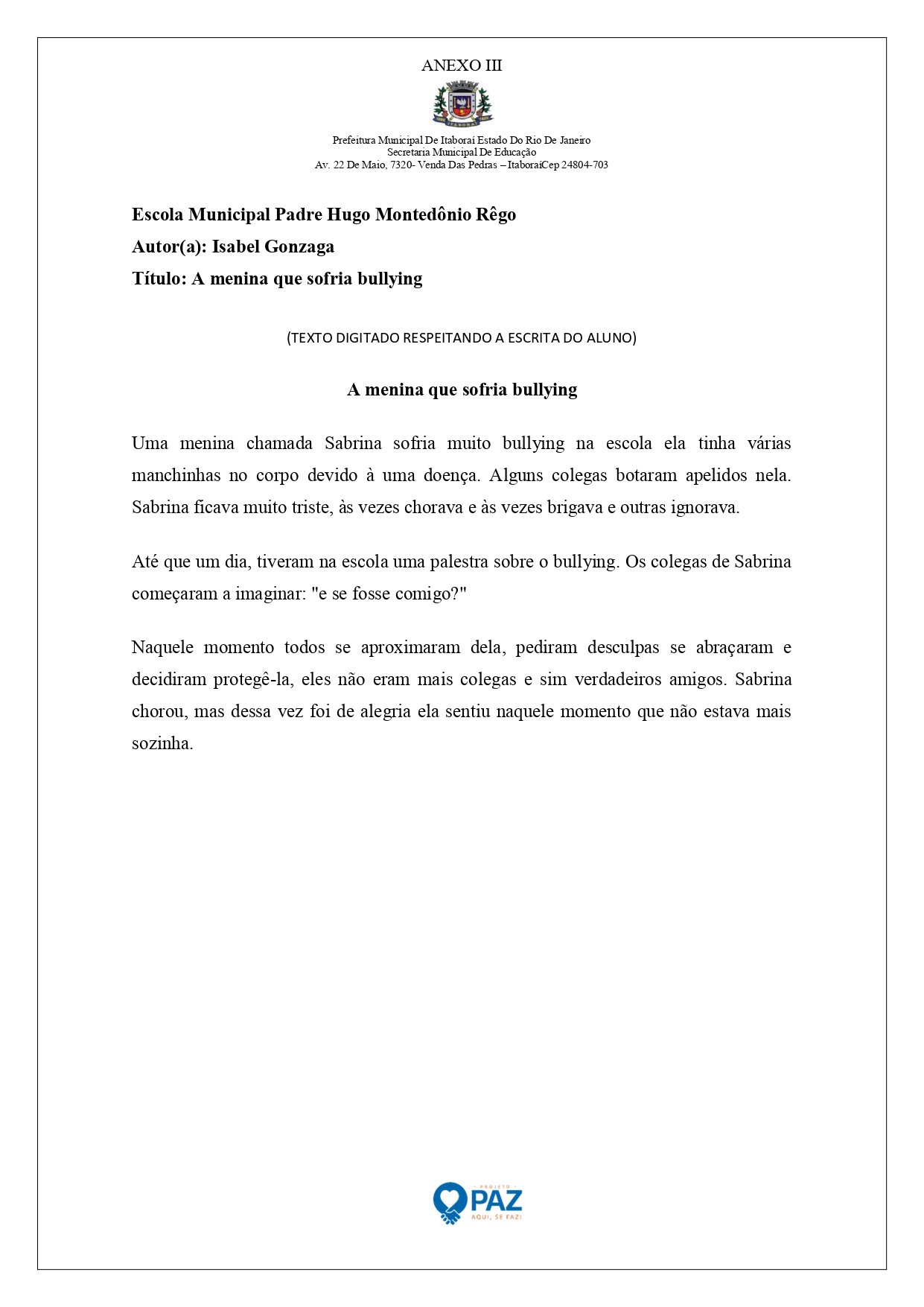 Arte Paz Agente Faz por João Pedro