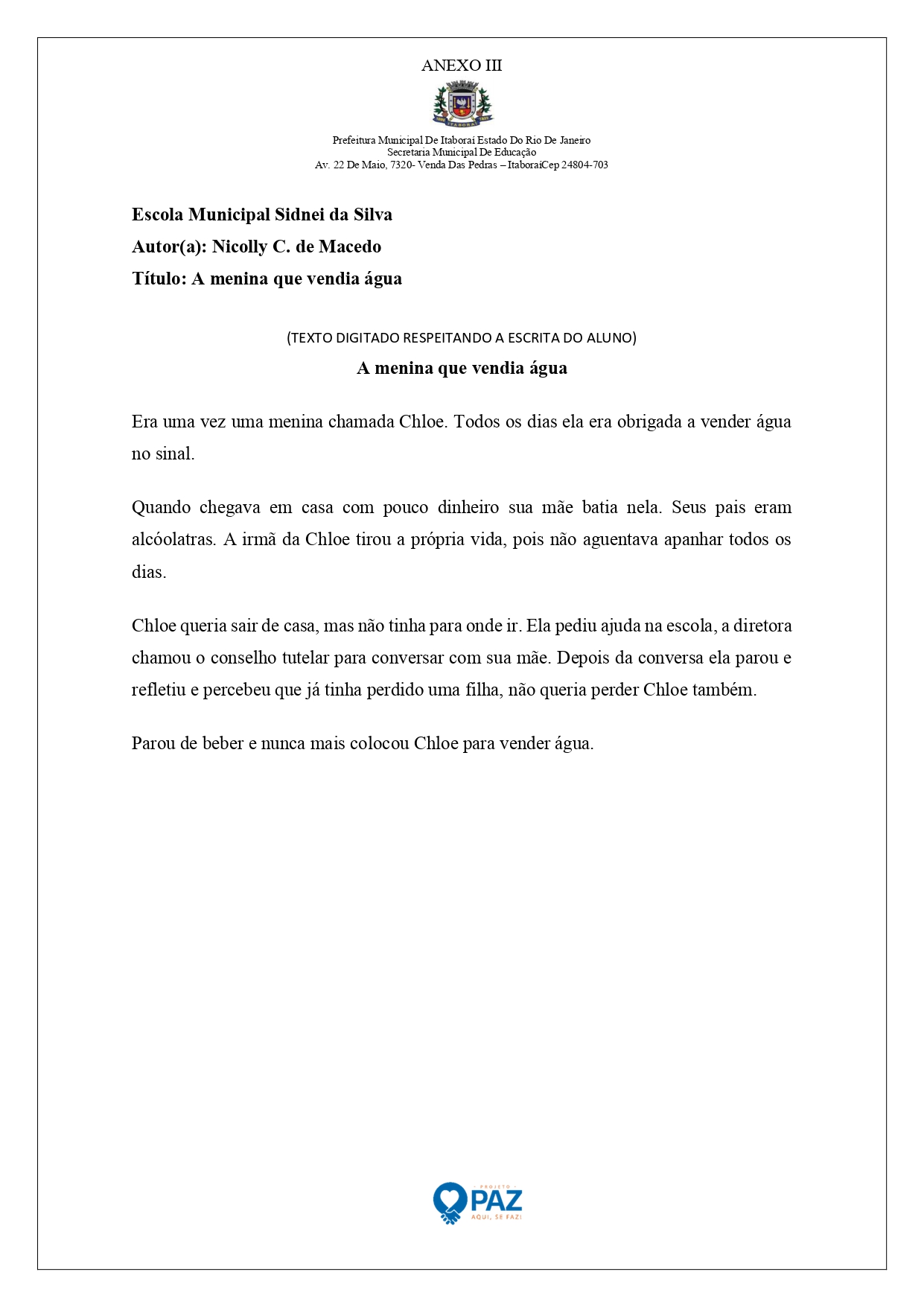 Arte Paz Agente Faz por João Pedro